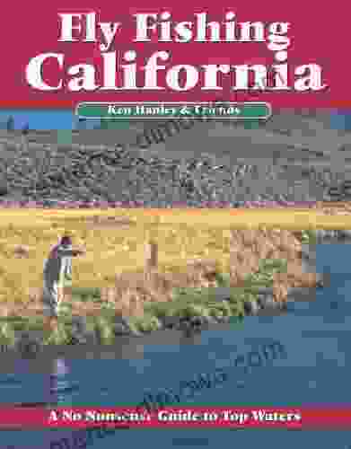 Fly Fishing California: A No Nonsense Guide To Top Waters