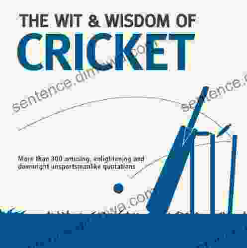 The Wit And Wisdom Of Cricket (Wit Wisdom)