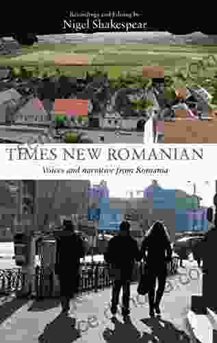 Times New Romanian: Voices And Narrative From Romania