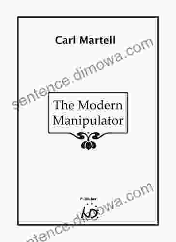 The Modern Manipulator J D Powe