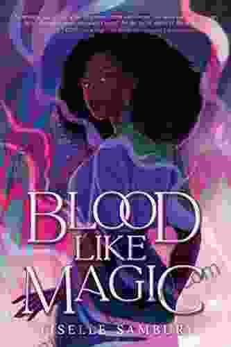 Blood Like Magic Liselle Sambury