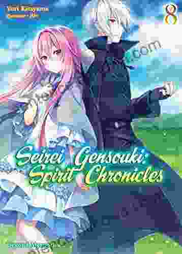 Seirei Gensouki: Spirit Chronicles Volume 8