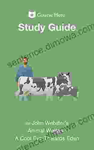 Study Guide For John Webster S Animal Welfare: A Cool Eye Towards Eden