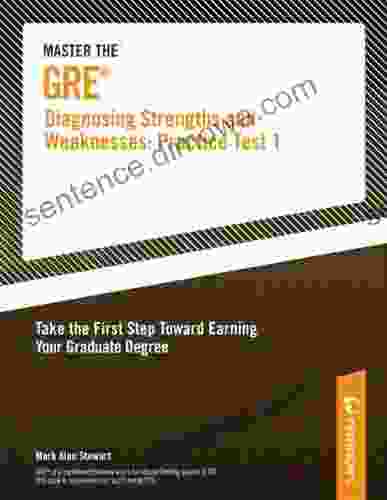 Master The GRE: Diagnosing Strengths And Weaknesses Practice Test 1