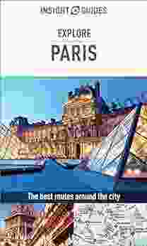 Insight Guides Explore Paris (Travel Guide eBook) (Insight Explore Guides)