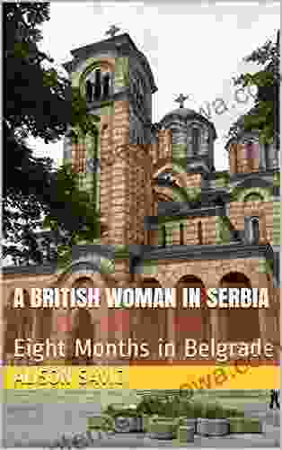 A British Woman In Serbia: Eight Months In Belgrade