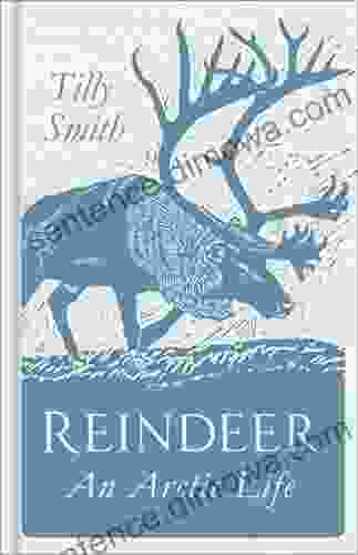 Reindeer: An Arctic Life J Douglas Kenyon