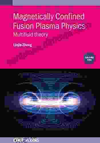 Magnetically Confined Fusion Plasma Physics Volume 2: Multifluid Theory (IOP Ebooks)