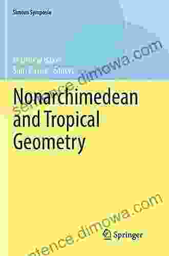 Nonarchimedean And Tropical Geometry (Simons Symposia)