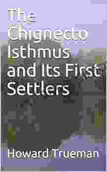 The Chignecto Isthmus And Its First Settlers