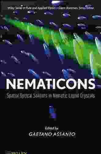 Nematicons: Spatial Optical Solitons In Nematic Liquid Crystals (Wiley In Pure And Applied Optics 74)