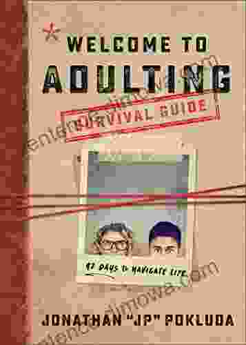 Welcome To Adulting Survival Guide: 42 Days To Navigate Life