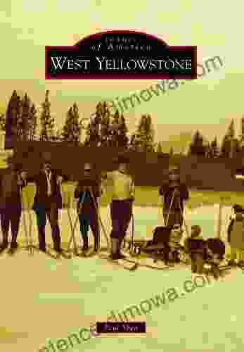 West Yellowstone (Images Of America)