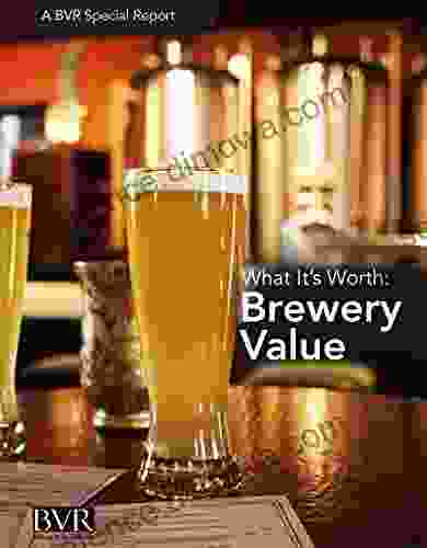 What It S Worth: Brewery Value: A BVR Special Report